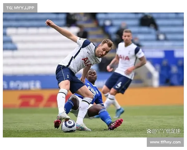 如何全面分析英超热刺与莱斯特城比赛中的战术布置与关键数据